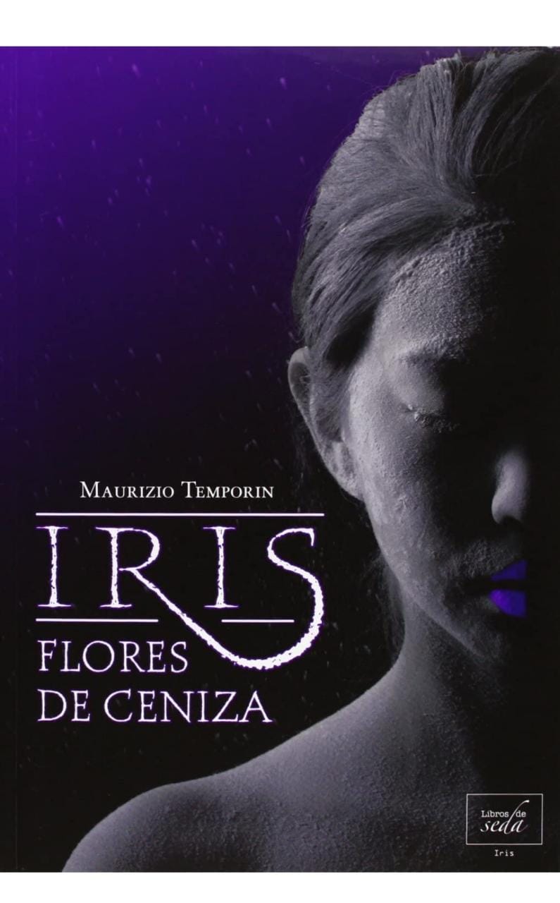 IRIS FLORES DE CENIZA. MAURIZIO TEMPORIN