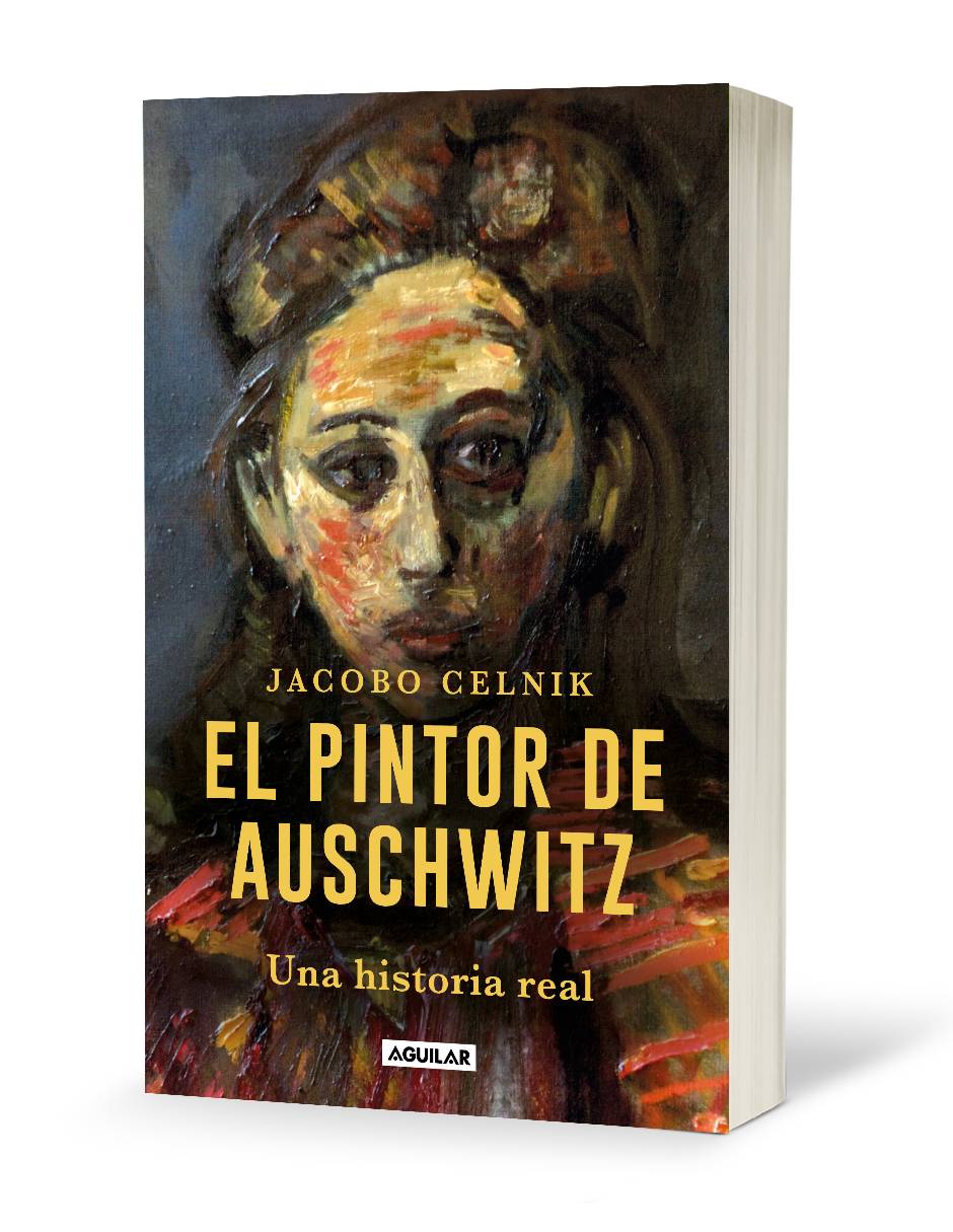 El pintor de Auschwitz Autor Jacobo Miguel Celnik