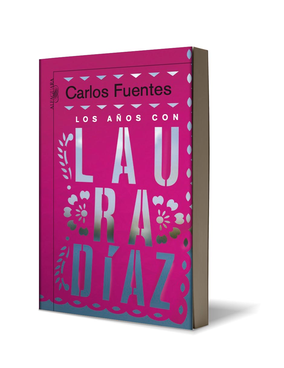 Los años con Laura Díaz Autor Carlos Fuentes