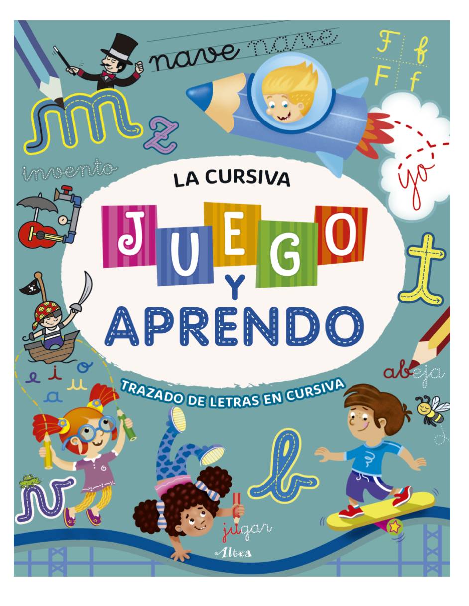 Letra cursiva Juego y aprendo +7 Autor Varios