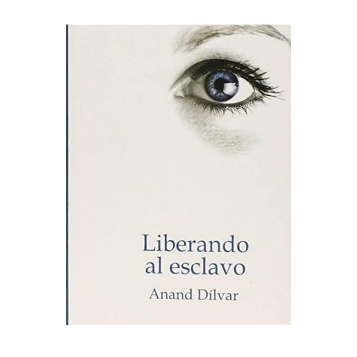 Liberando al esclavo. Swami Anand Dilvar