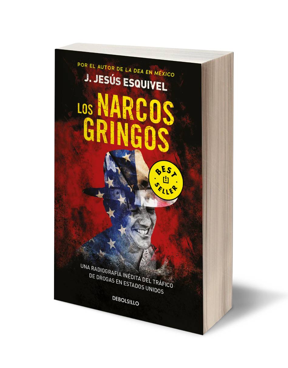 Libros Los Narcos Gringos Autor J. Jesús Esquivel