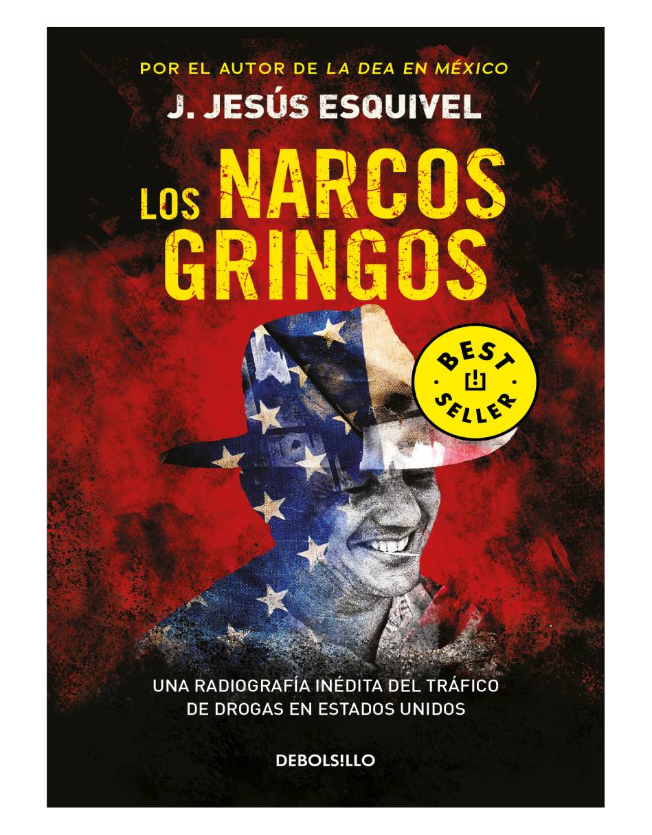 Libros Los Narcos Gringos Autor J. Jesús Esquivel