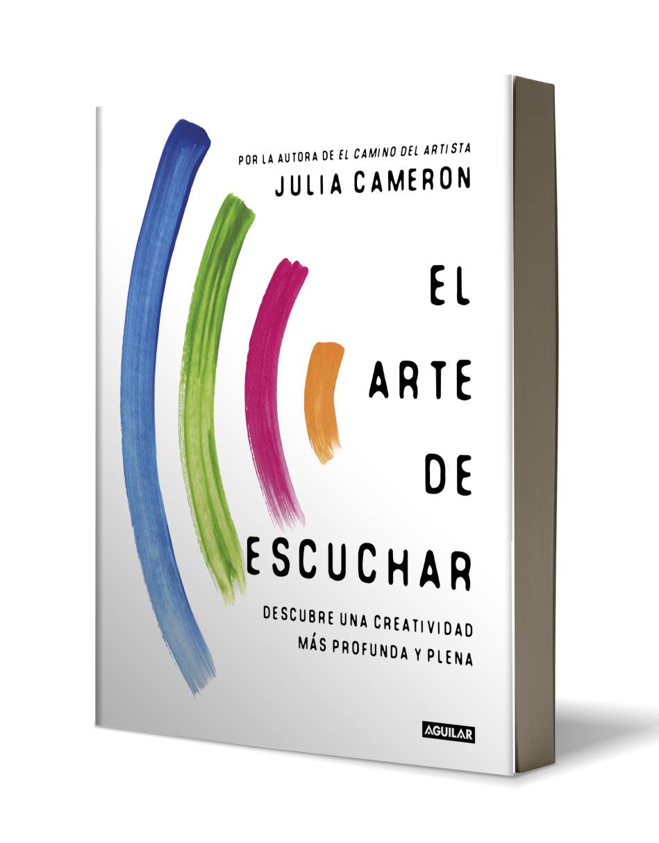 El arte de escuchar Autor Julia Cameron