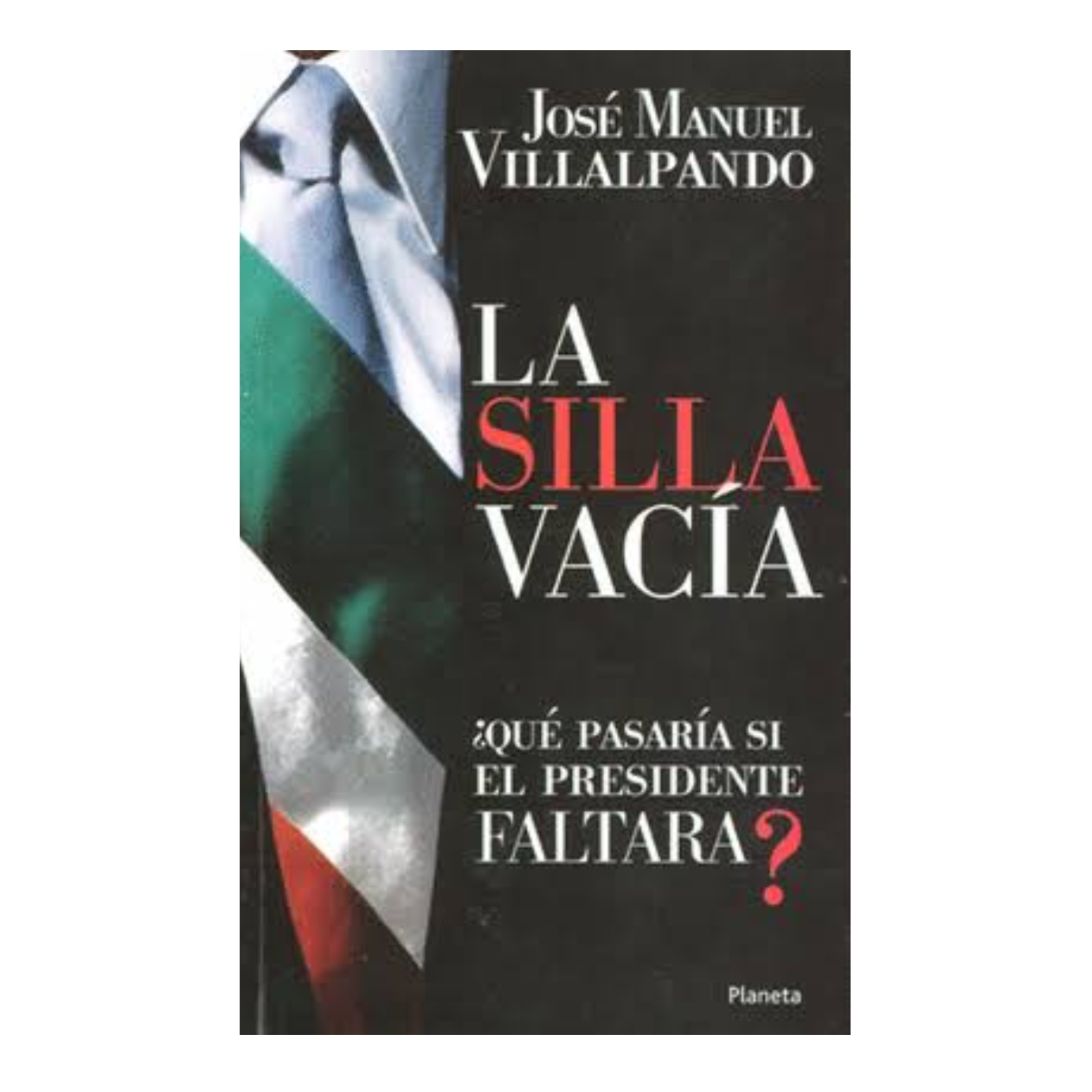 Libro La silla vacia (Jose Manuel Villalpando)