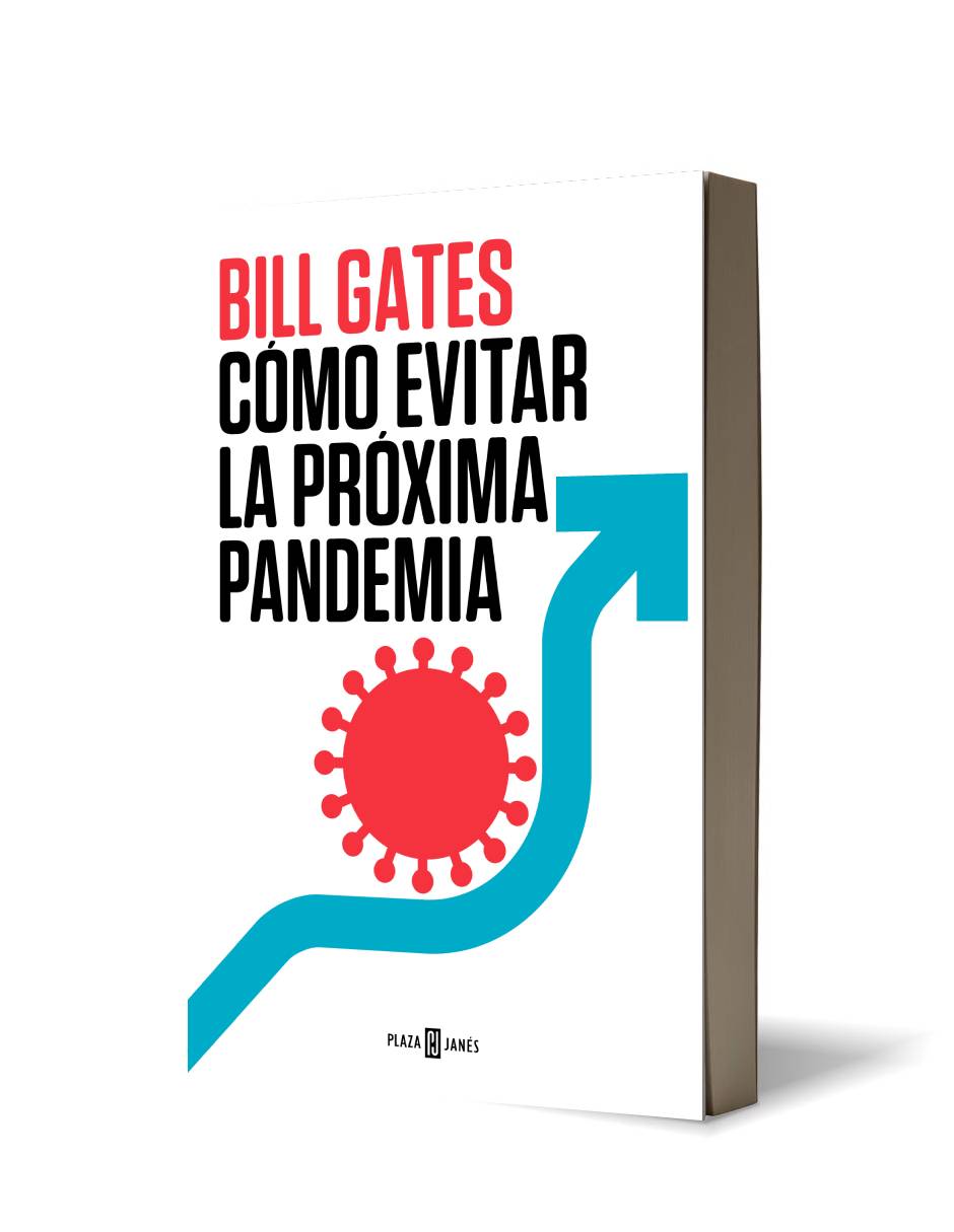 Cómo evitar la próxima pandemia Autor Bill Gates