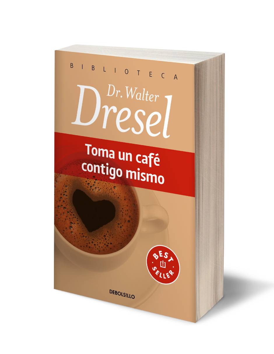 Toma un café contigo mismo Autor Walter Dresel