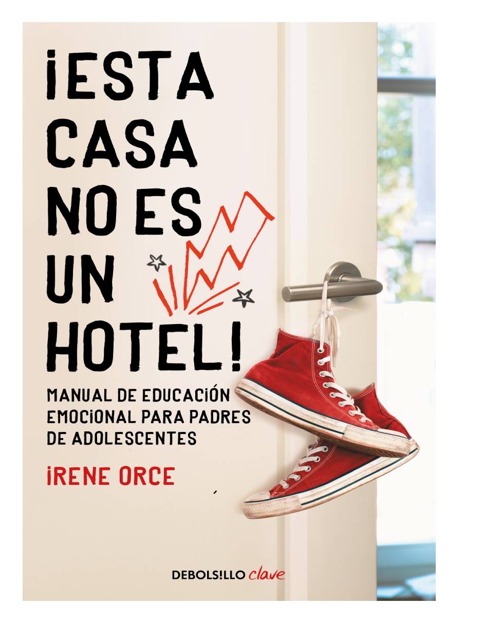 ¡Esta casa no es un hotel! Autor Irene Orce