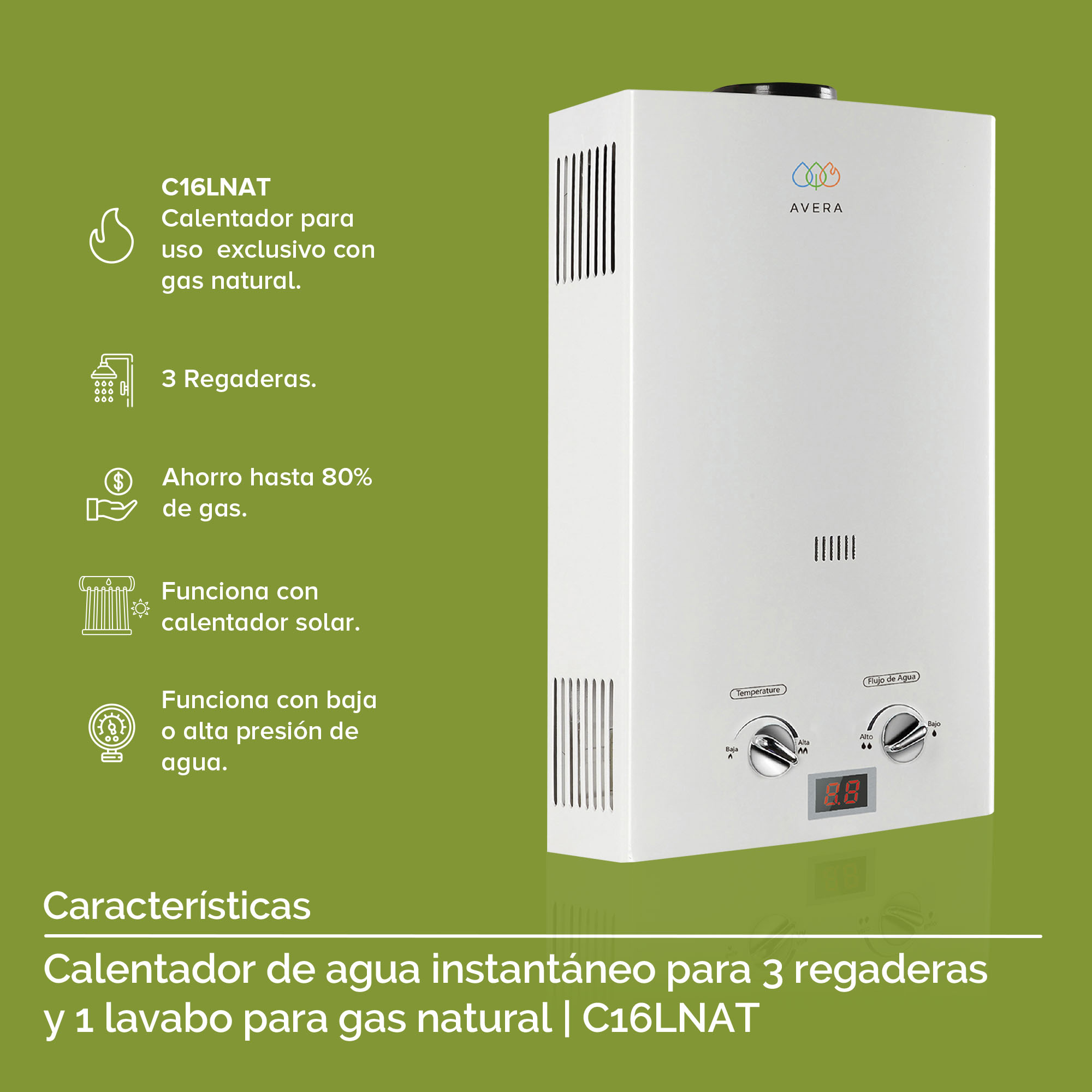 AVERA Calentador Boiler de Agua Instantáneo para Gas Natural 3 y medio servicios C16LNAT