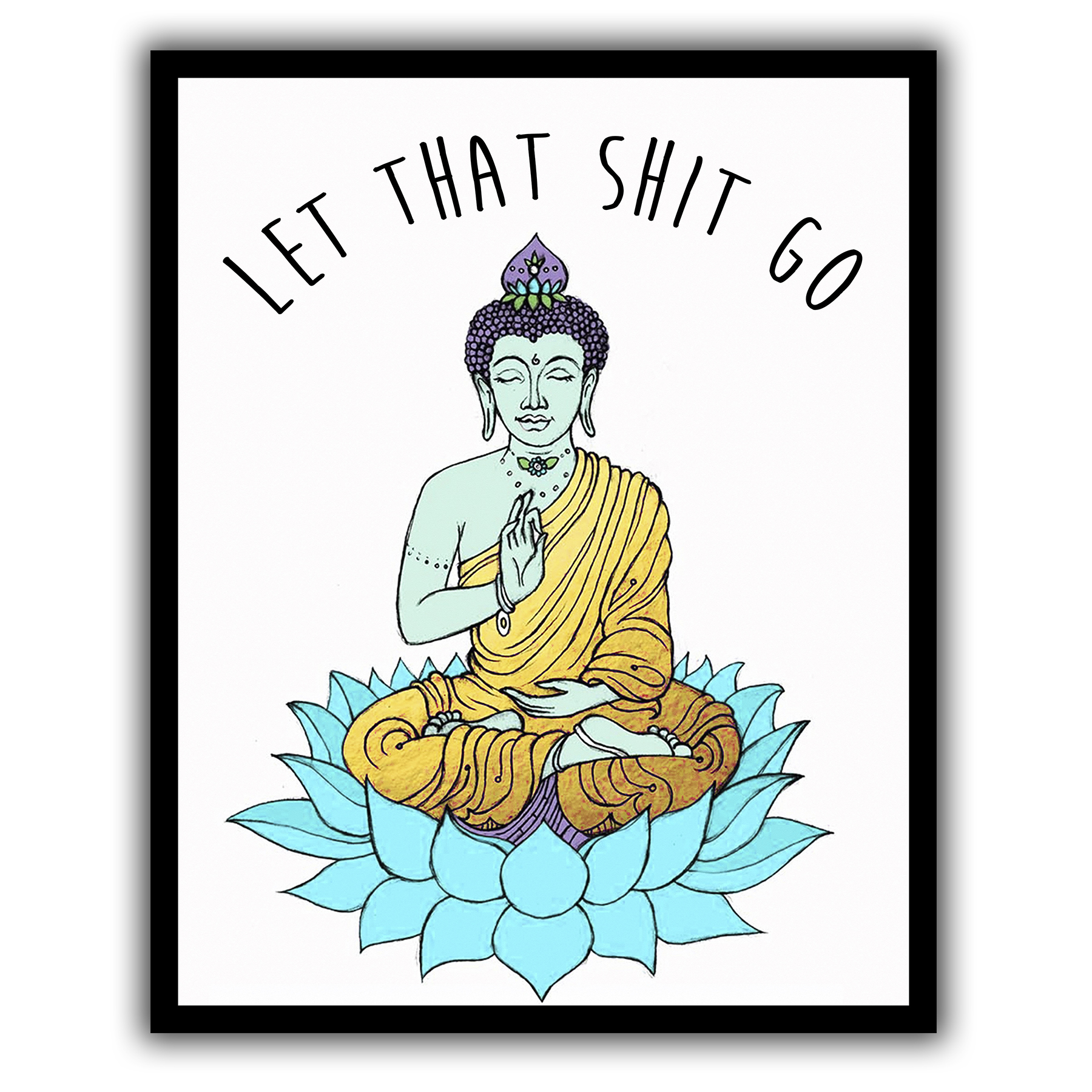 Cuadro Buda Zen Let That Shit Go