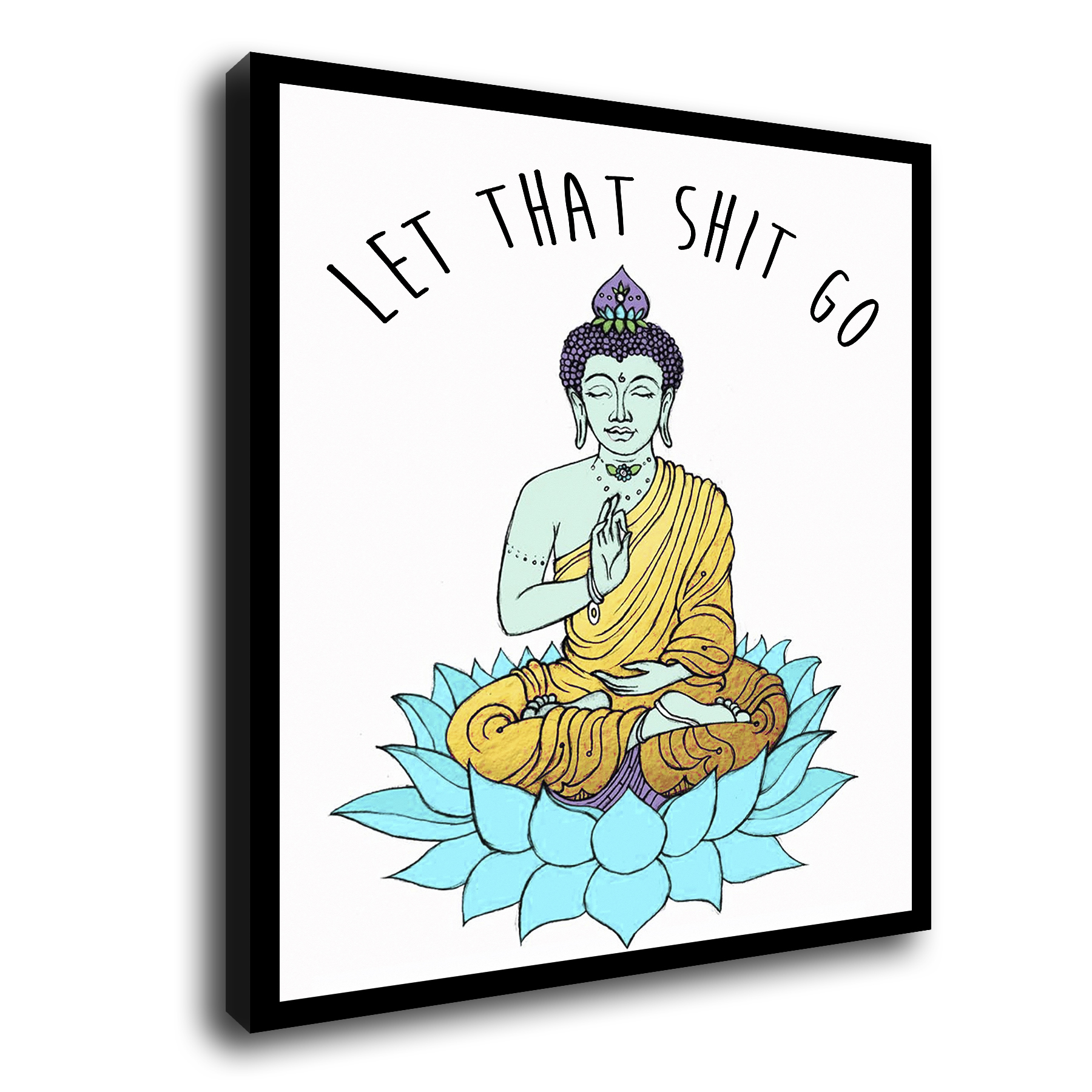 Cuadro Buda Zen Let That Shit Go
