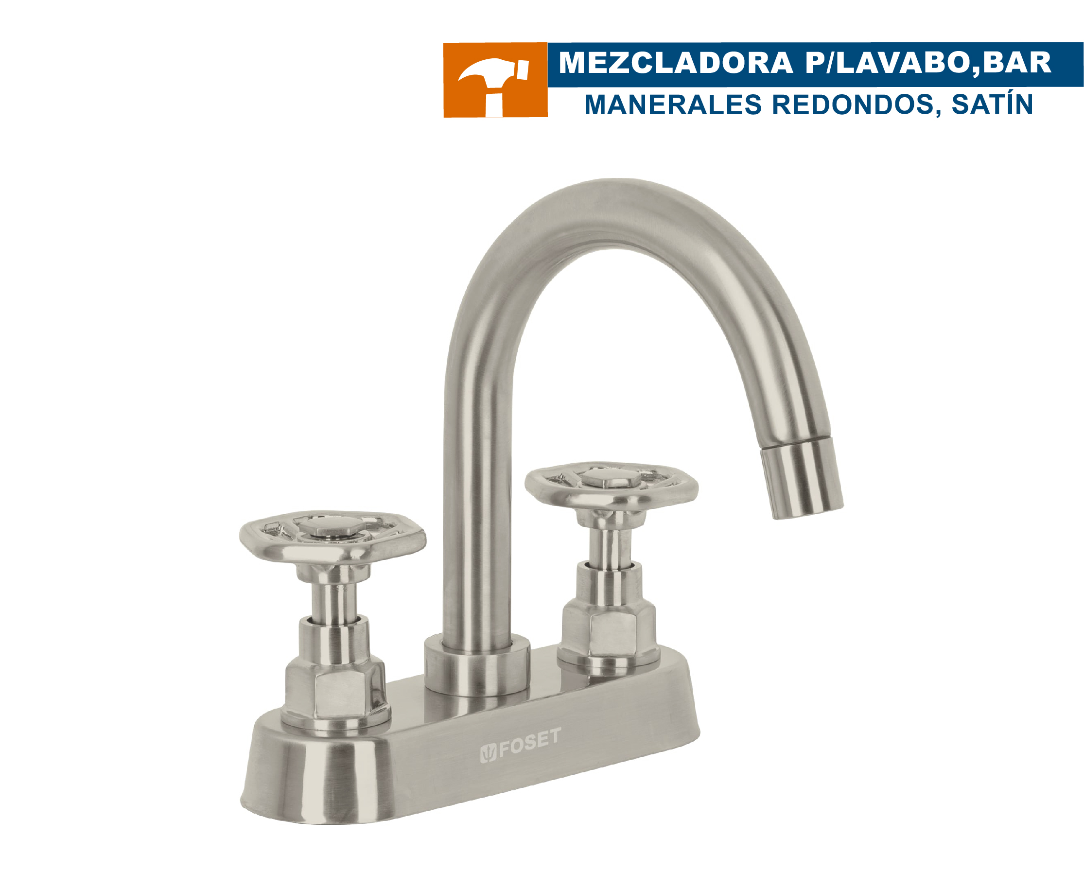 MEZCLADORA P/LAVABO, BAR, MANERALES REDONDOS, SATÍN, FOSET, 46754