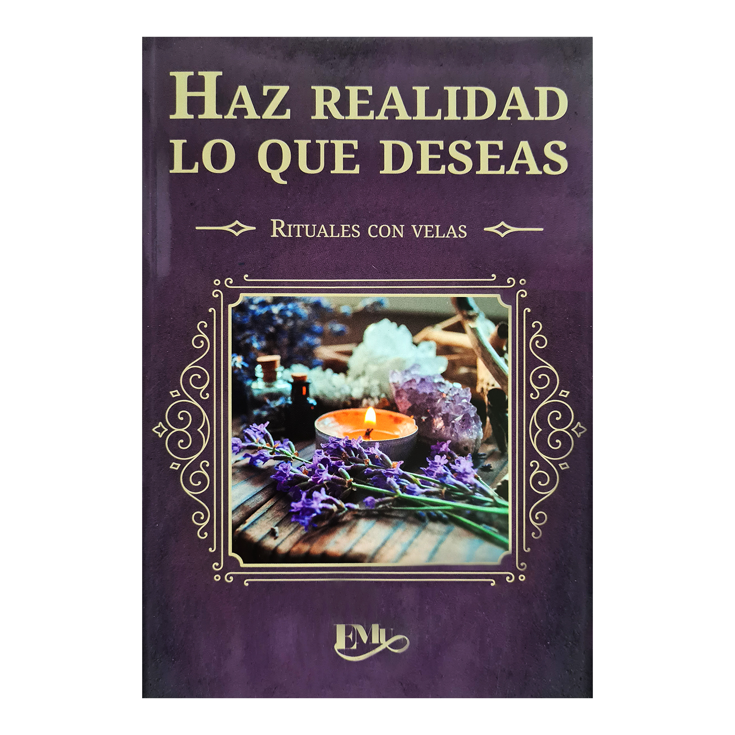Libro Haz realidad lo que deseas. Rituales con velas. Magia Hechizos.