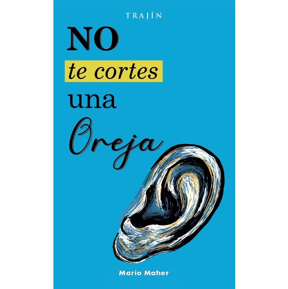 LIBRO No te cortes una oreja