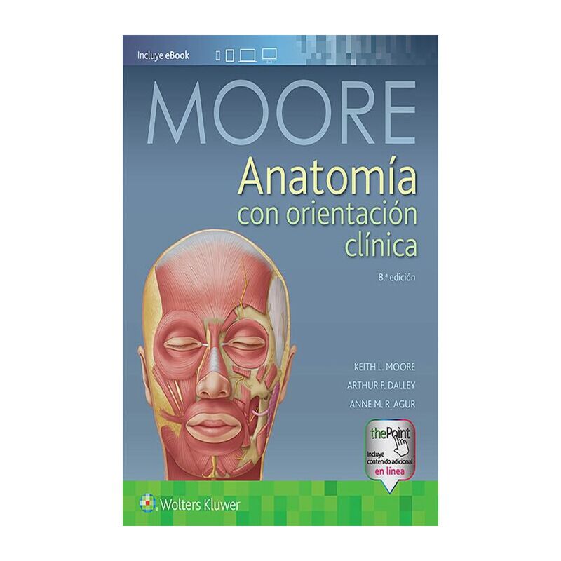 Moore Anatomía con Orientación Clínica 8ed.