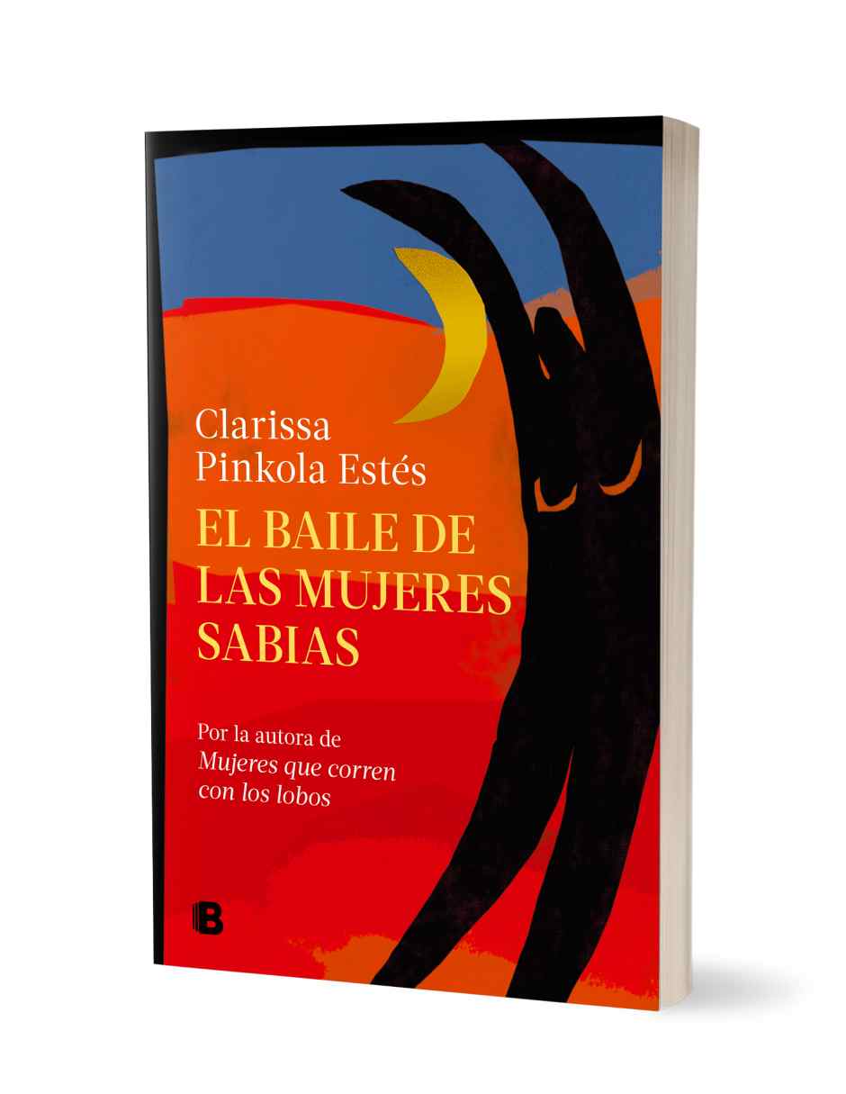 El baile de las mujeres sabias Autor Estés, Clarissa Pinkola