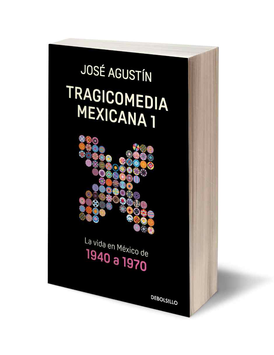 Tragicomedia Mexicana 1 Autor Agustín, José
