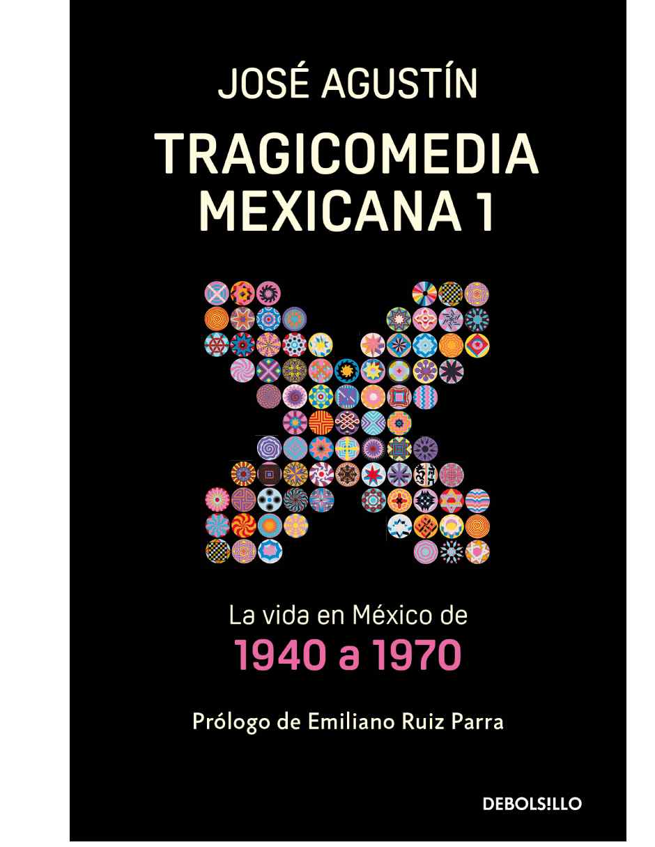 Tragicomedia Mexicana 1 Autor Agustín, José