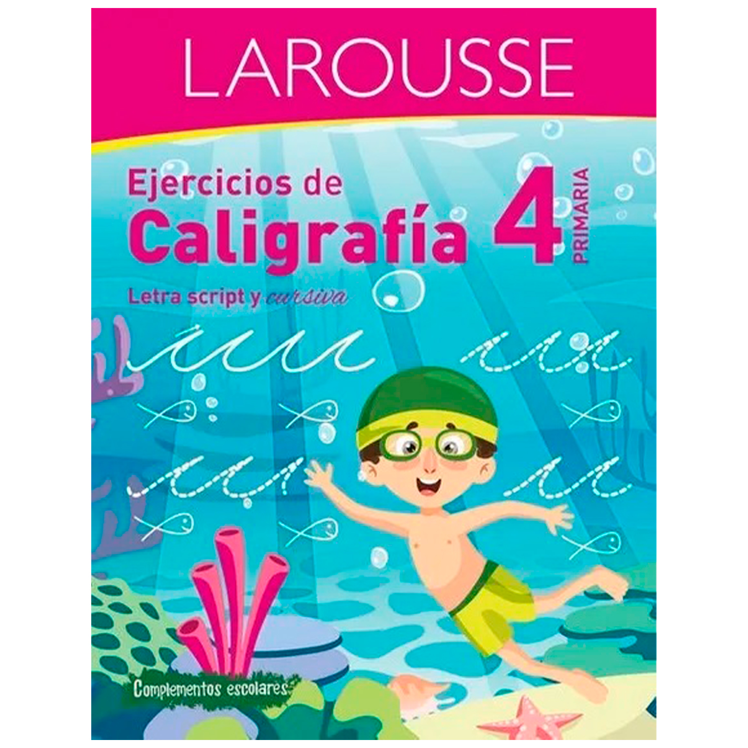 Caligrafía Script Y Cursiva 4to. Grado De Primaria - Larousse
