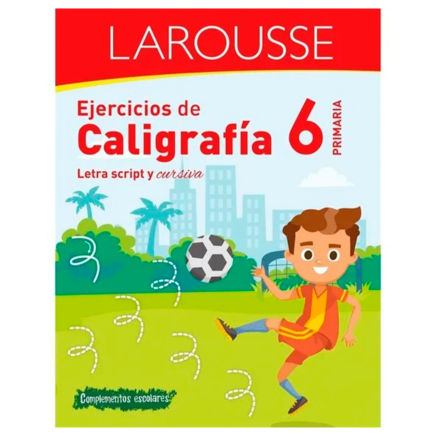 Caligrafía Script Y Cursiva 6to. Grado De Primaria - Larousse