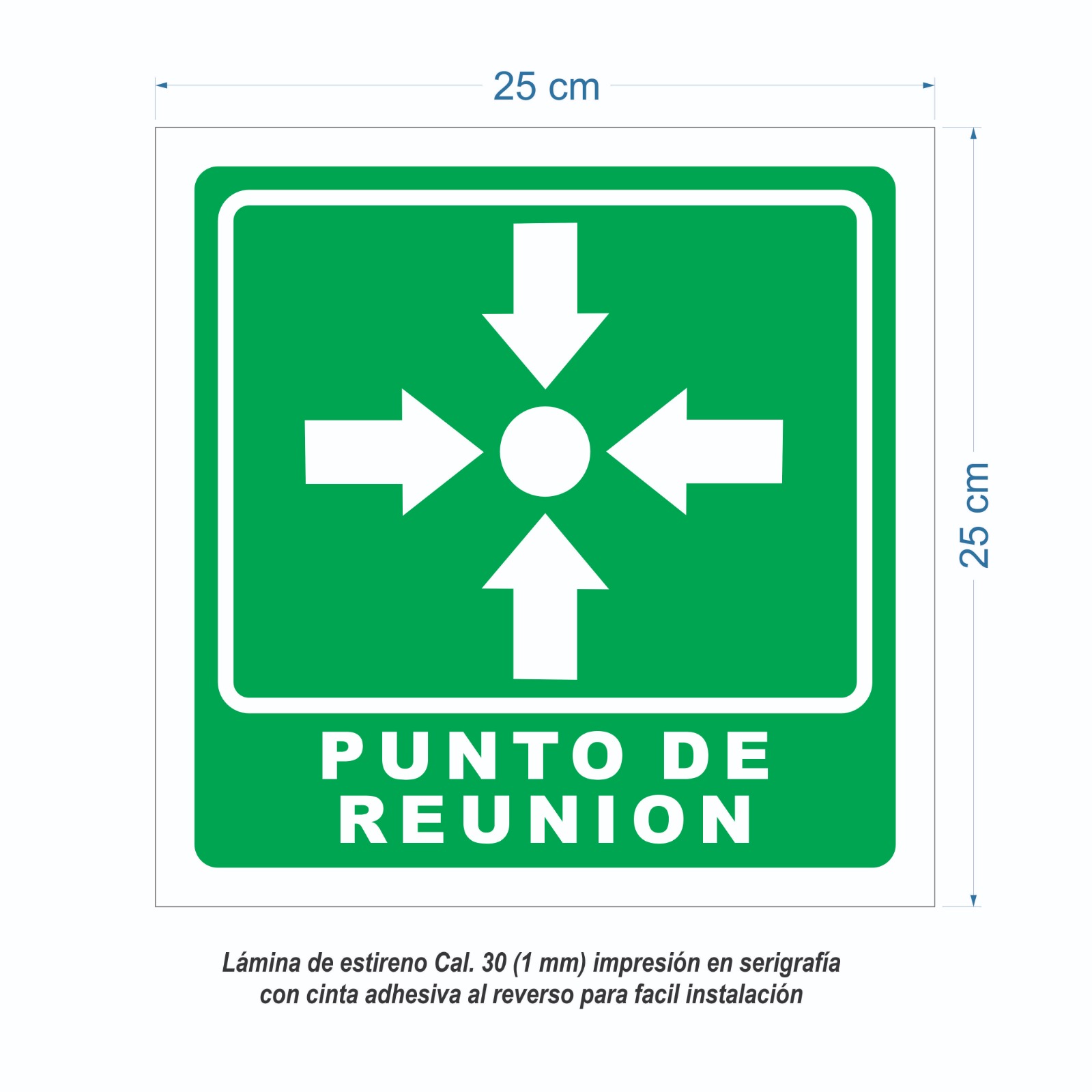 Señalamiento Para Punto De Reunion en Serigrafia Marca IMPRIME Set De 10 Pzas 25 X 25cm