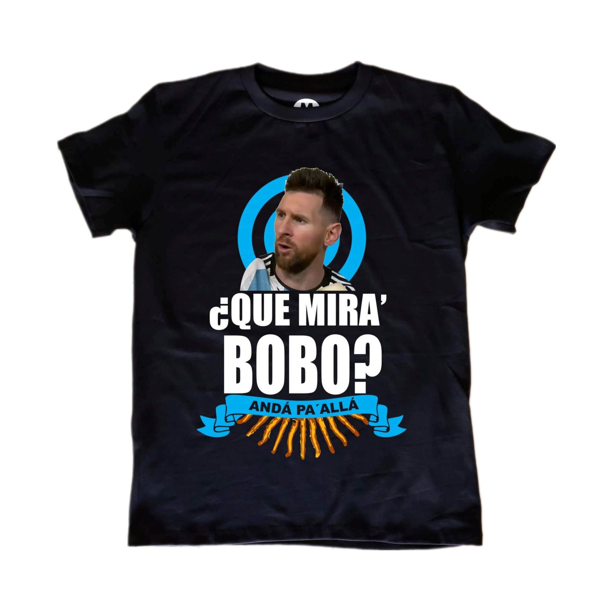 Playera Messi Que mira Bobo? Argentina Campeón marca Punch