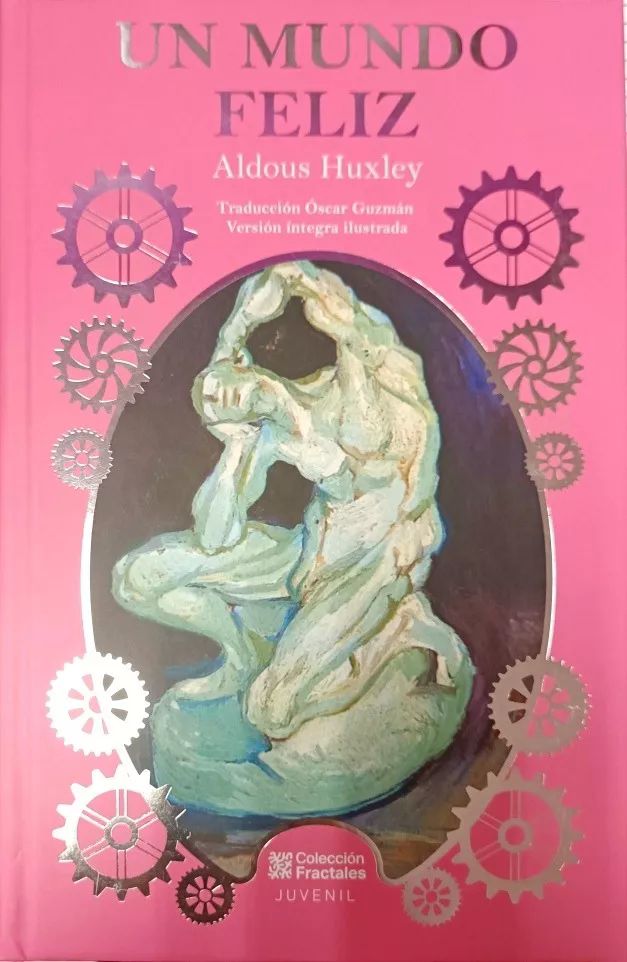 Un Mundo Feliz , Aldous Huxley Edificion De Lujo Ilustrada