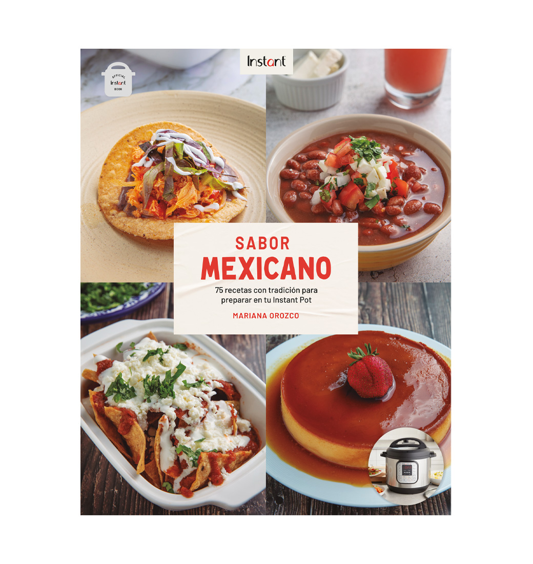 Libro Sabor Mexicano: 75 Recetas Tradicionales Instant Pot