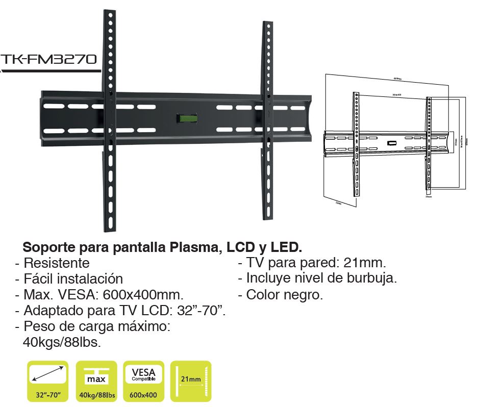 Soporte para TV TAIKA TK-FM3270 Plasma, Led, LCD 32-70 Pulgadas Vesa MAX 600x400 Carga máximo -40kg