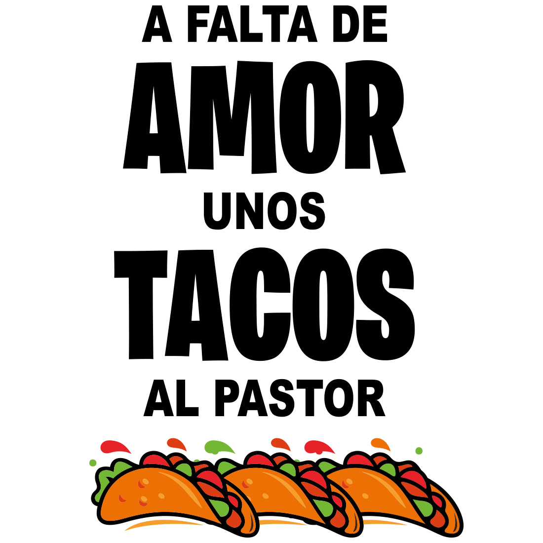 AxoloTee Playera - A falta de amor tacos