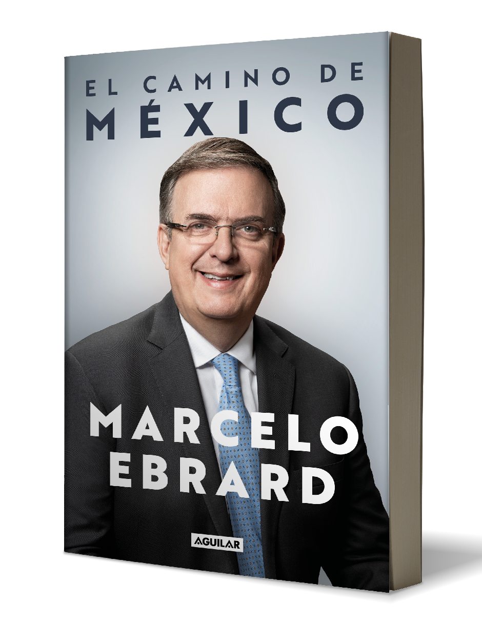 El camino de México libro de Marcelo Ebrard