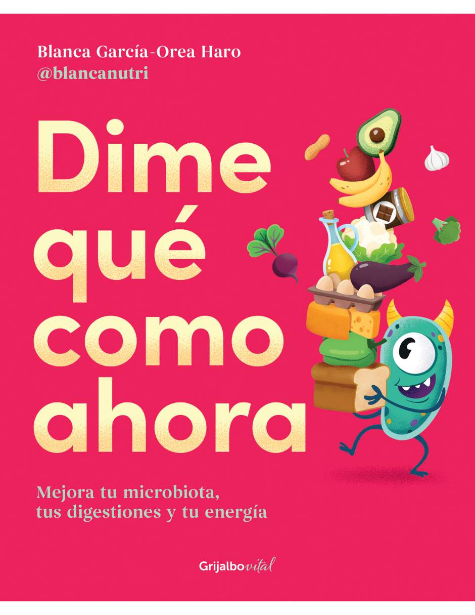 Dime qué como ahora Autor Blanca García-orea Haro (@blancanutri)