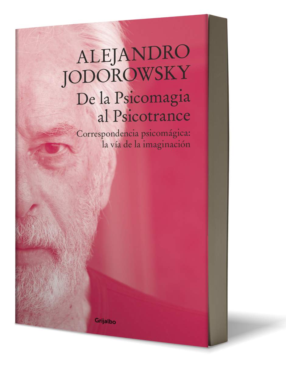 Libro De la Psicomagia al Psicotrance Alejandro Jodorowsky