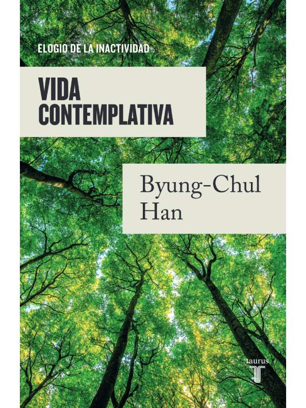 Vida contemplativa AutorHan, Byung-Chul