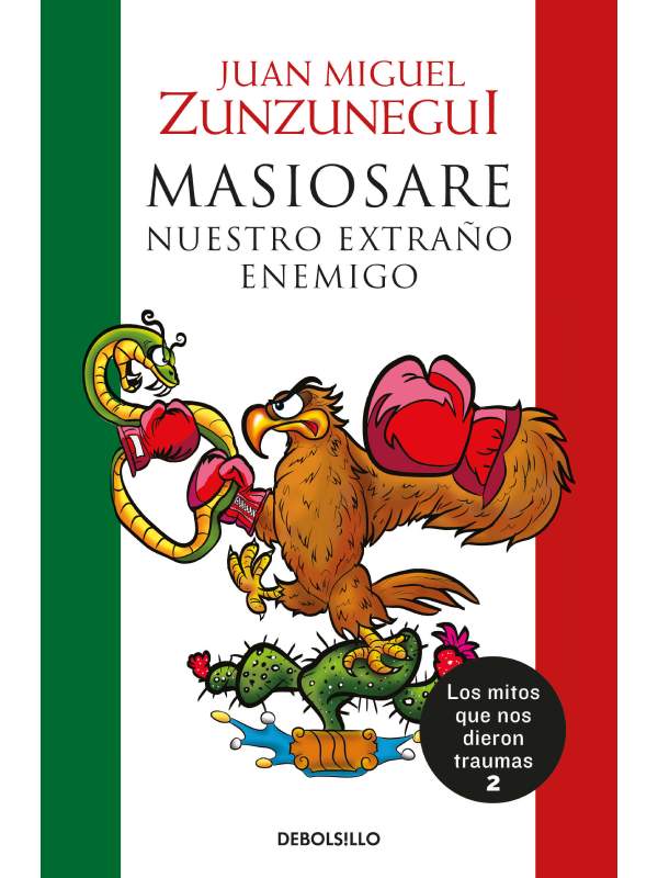 Libro Masiosare (Los mitos que nos dieron traumas 2) Autor Juan Miguel Zunzunegui