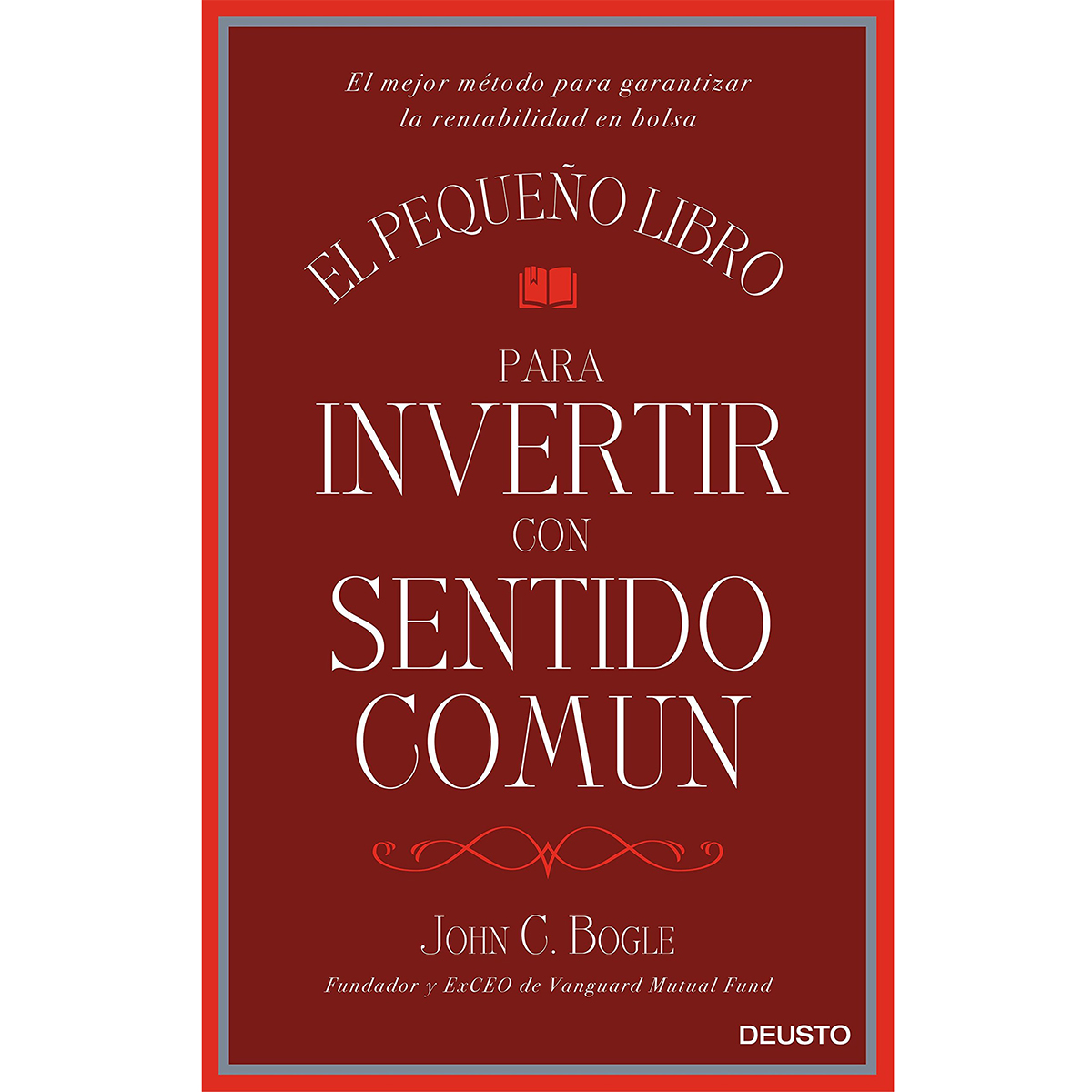 El Pequeño Libro Para Invertir Con Sentido Común 