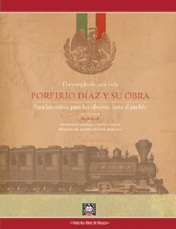 El ejemplo de una vida, Porfirio Díaz. Para los niños, para los obreros, para el pueblo.