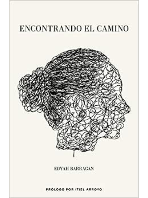 Encontrando El Camino 2a Edición -Edyah Barragan