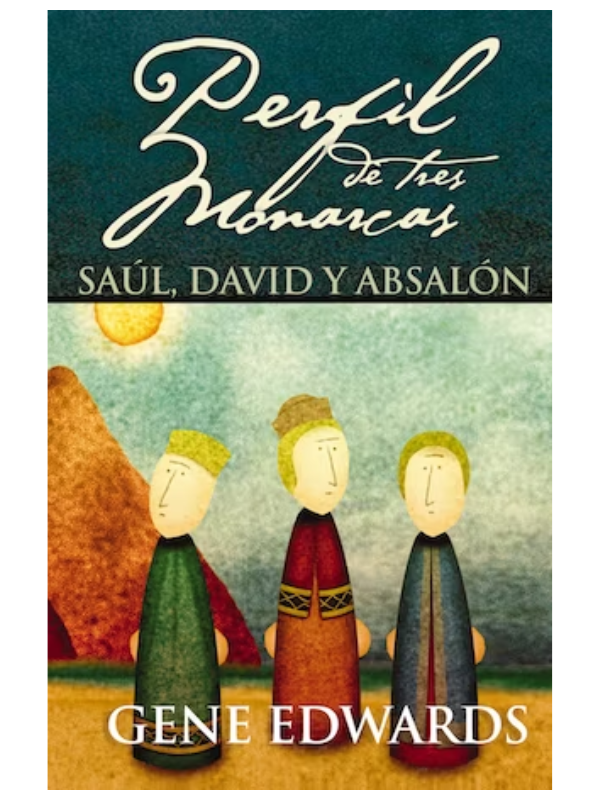 Perfil de tres monarcas -Gene Edwards