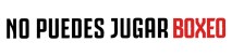 NO PUEDES JUGAR BOXEO 