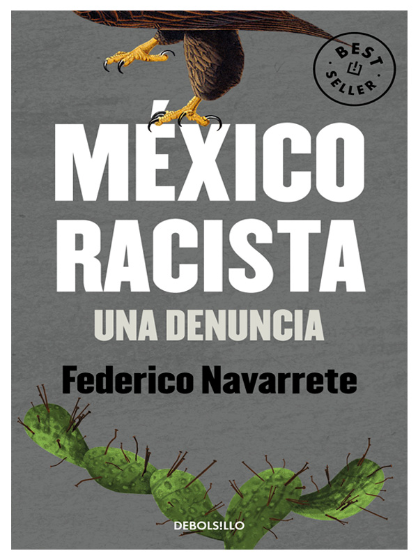 Libro México Racista Autor Federico Navarrete