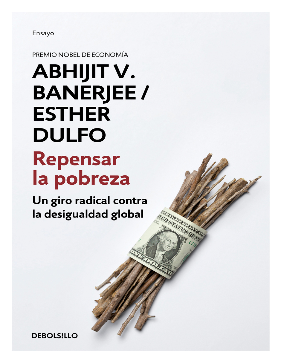 Libro Repensar la pobreza  Autor Abhijit Banerjee / Esther Duflo 