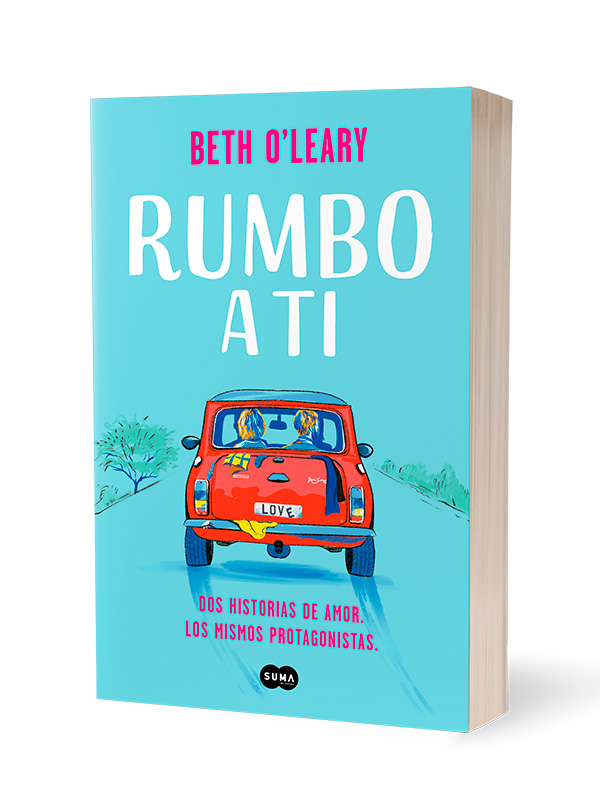 Libro Rumbo A Ti Autor Beth O¨Leary