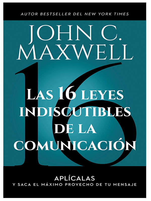 Las 16 leyes indiscutibles de la comunicación
