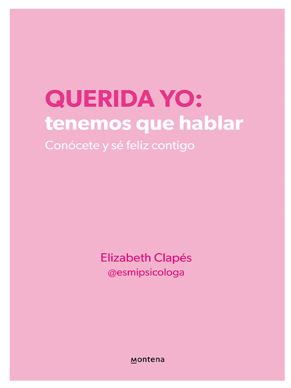 Libro Querida yo: tenemos que hablar Autor Elizabeth Clapes