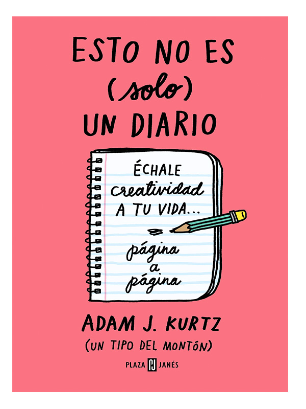 Esto no es (sólo) un diario Autor Adam J. Kurtz