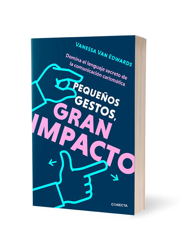 Pequeños gestos, gran impacto Autor Vanessa Van Edwards