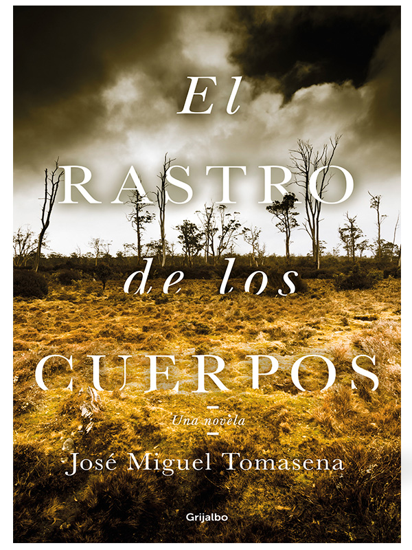 El rastro de los cuerpos Autor José Miguel Tomasena