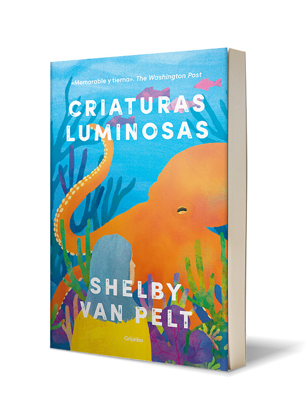 Criaturas luminosas Autor Toni Hill  Shelby Van Pelt