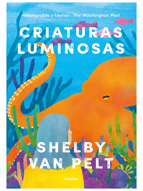 Criaturas luminosas Autor Toni Hill  Shelby Van Pelt